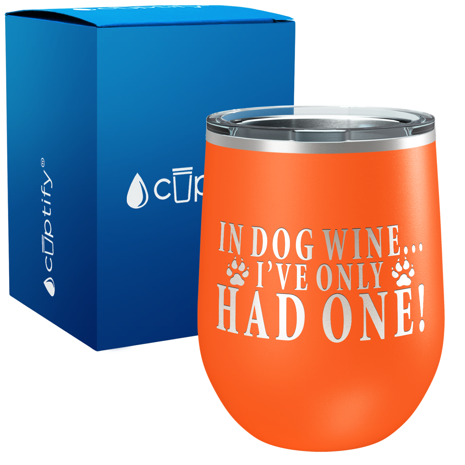 In Dog Wine I've Only Had One 12oz Funny Wine Tumbler