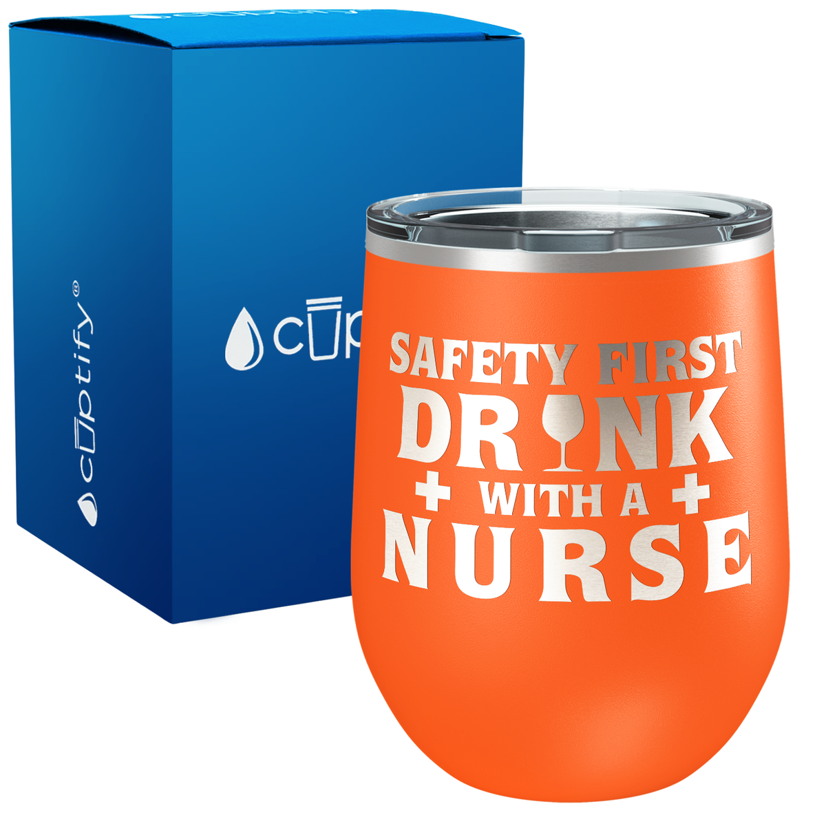 Safety First Drink With A Nurse 12oz Wine Tumbler