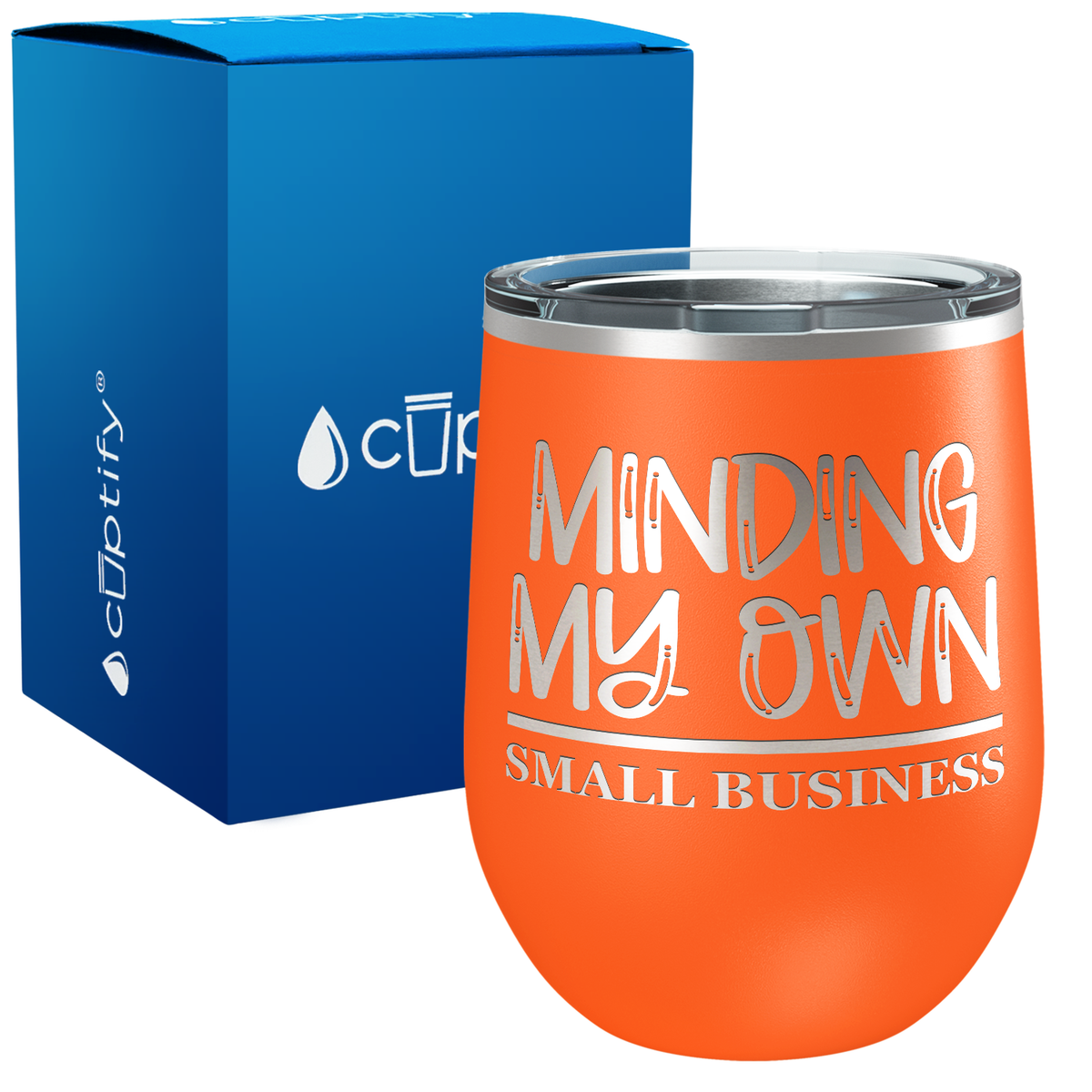 Minding my Own Small Business 12oz Boss Wine Tumbler