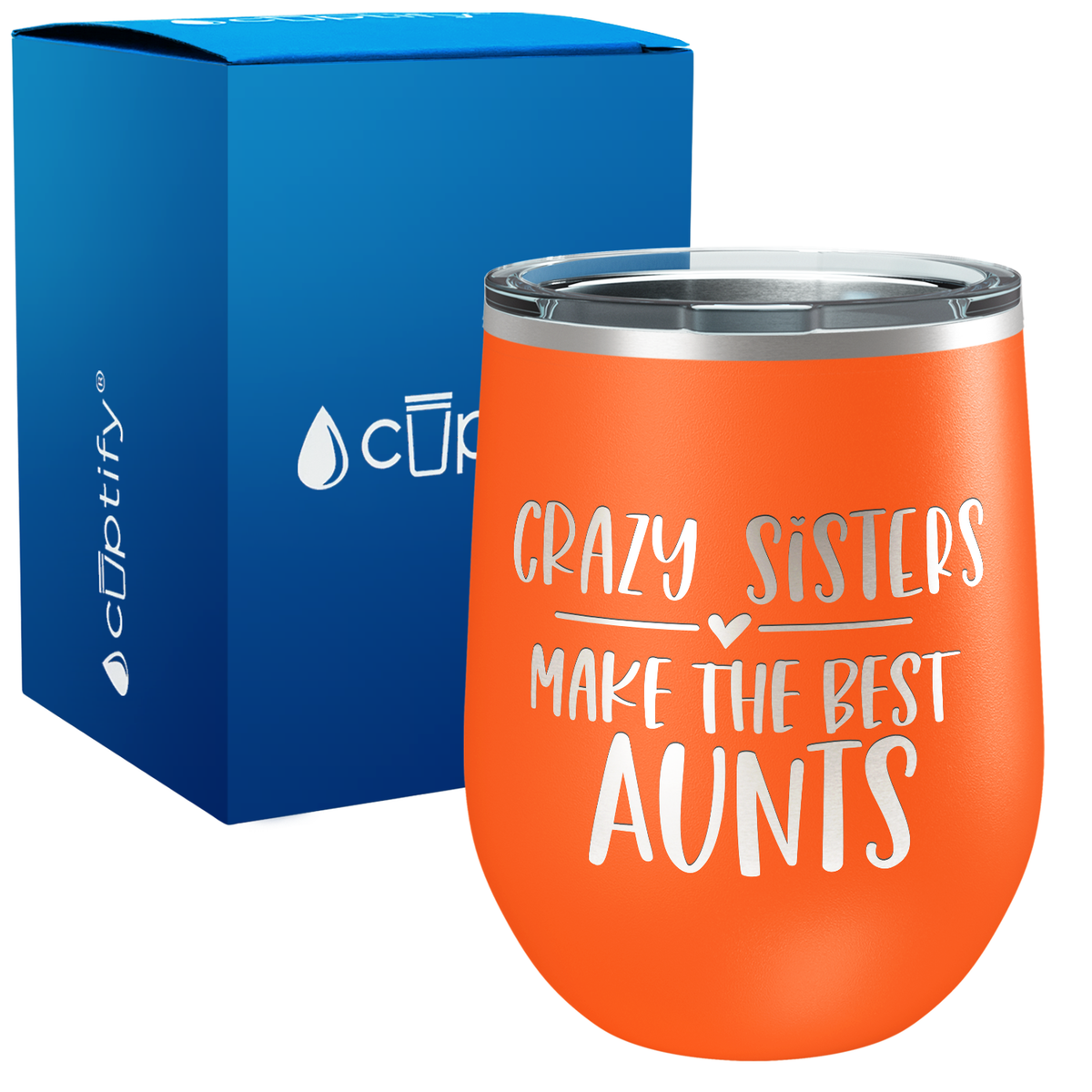Crazy Sisters Make the Best Aunts 12oz Aunt Wine Tumbler
