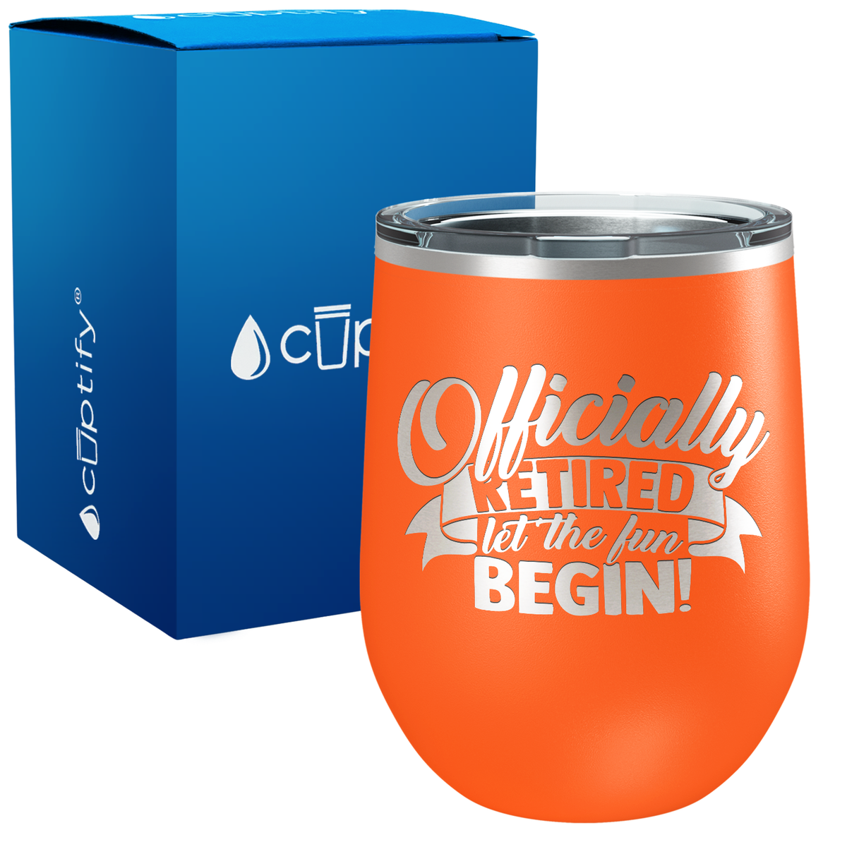 Officially Retired let the fun Begin 12oz Retirement Wine Tumbler