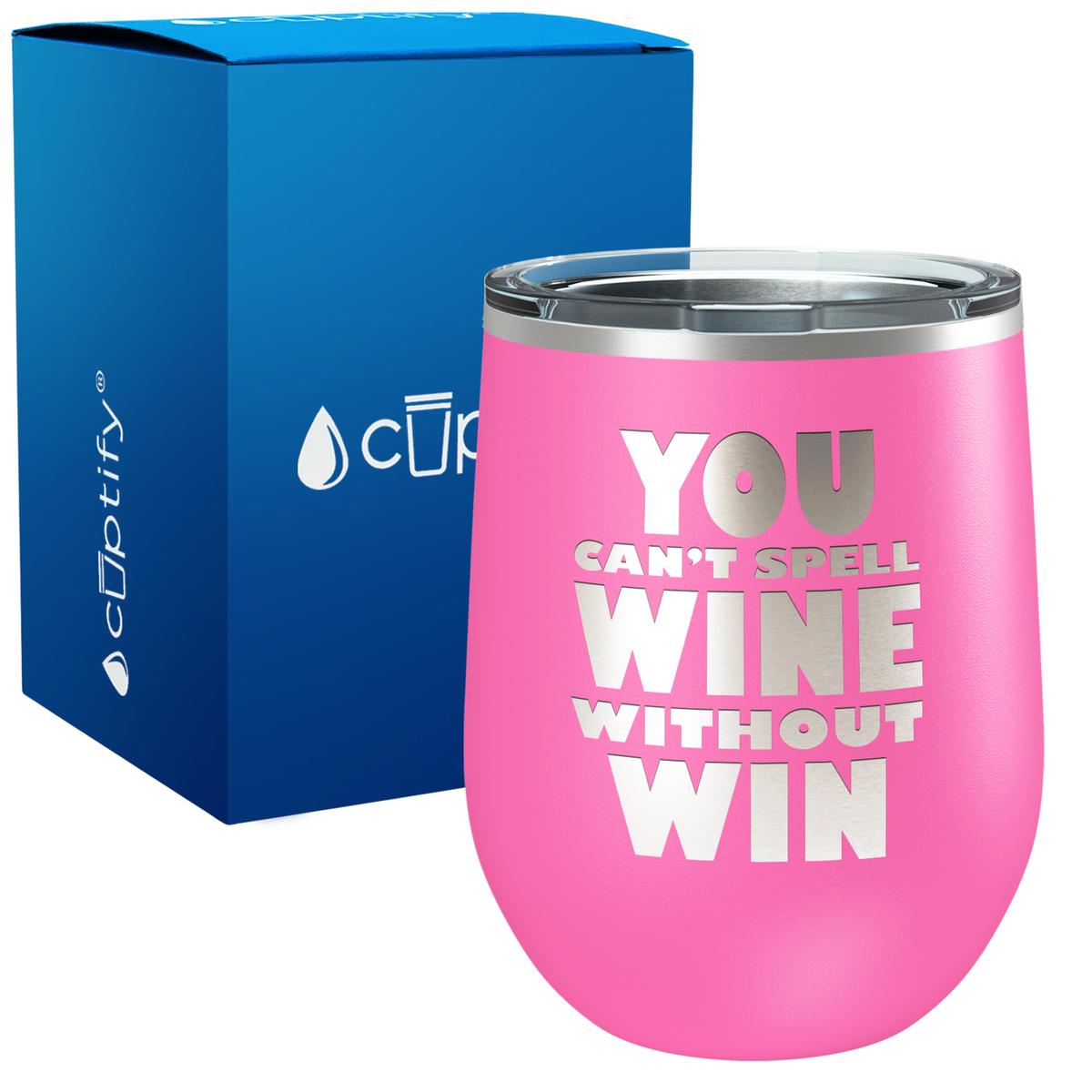 You cant Spell Wine without Win 12oz Funny Wine Tumbler