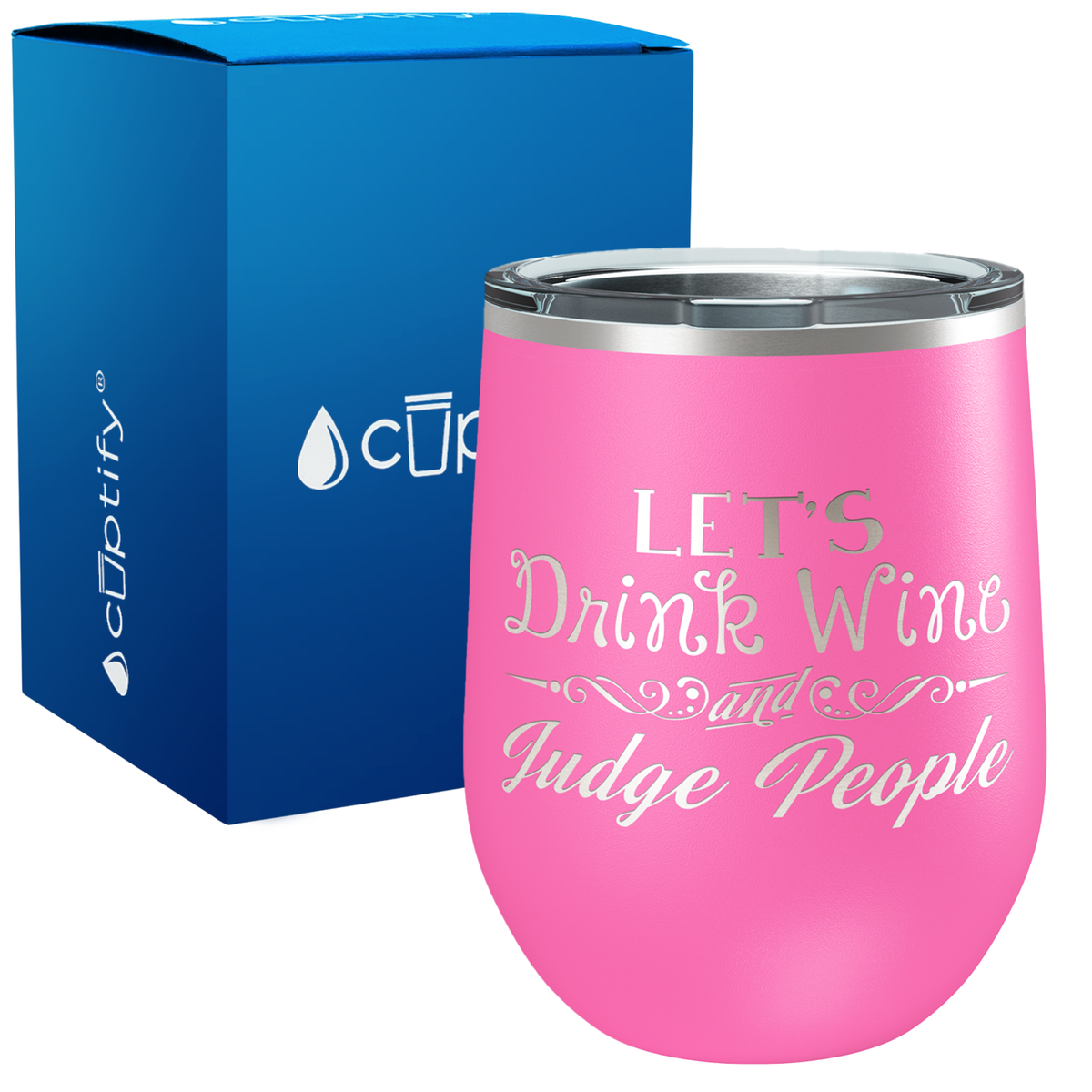 Lets Drink Wine And Judge People 12oz Best Friend Wine Tumbler