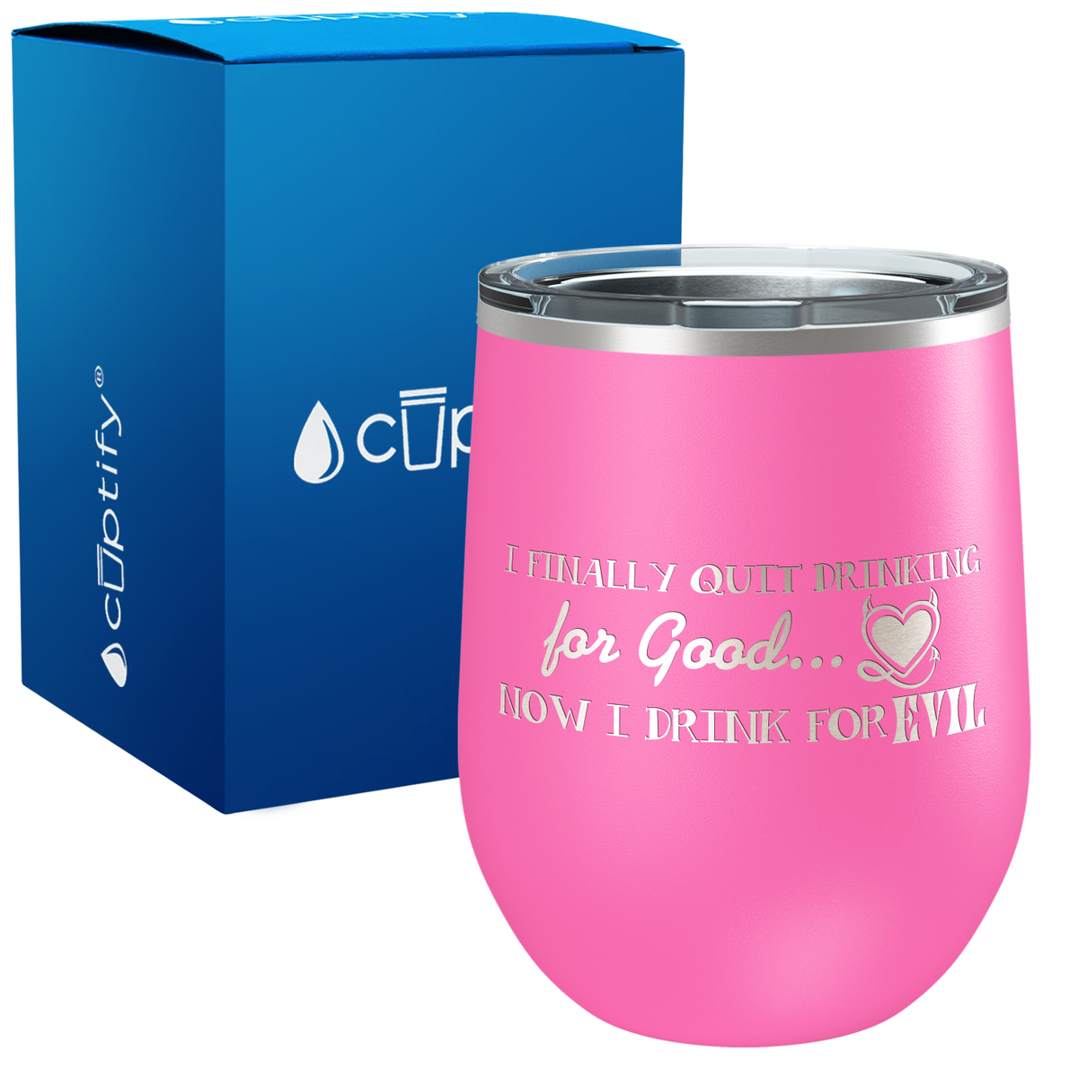 I Finally Quit Drinking for Good 12oz Funny Wine Tumbler