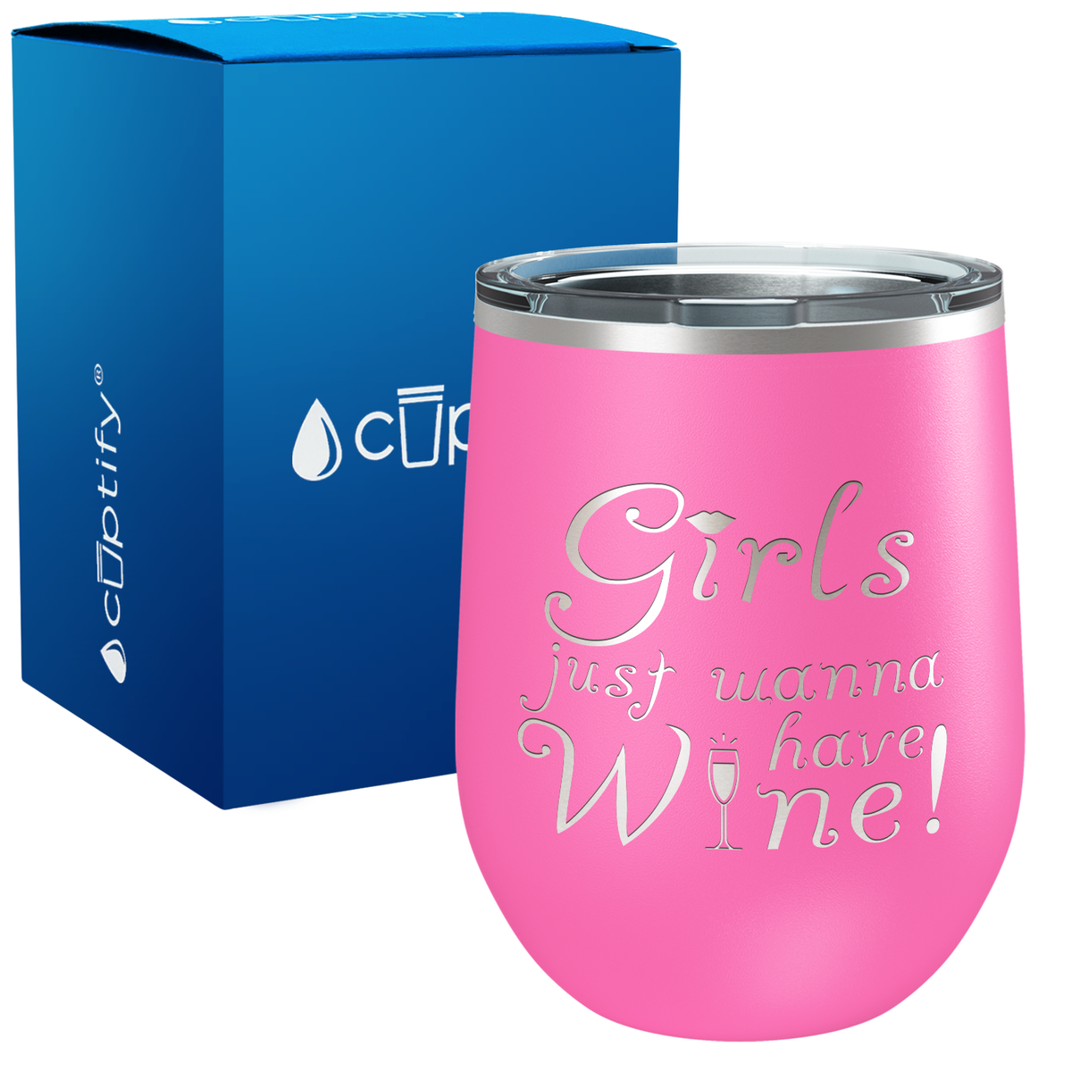 Girls Just Wanna Have Wine 12oz Best Friend Wine Tumbler