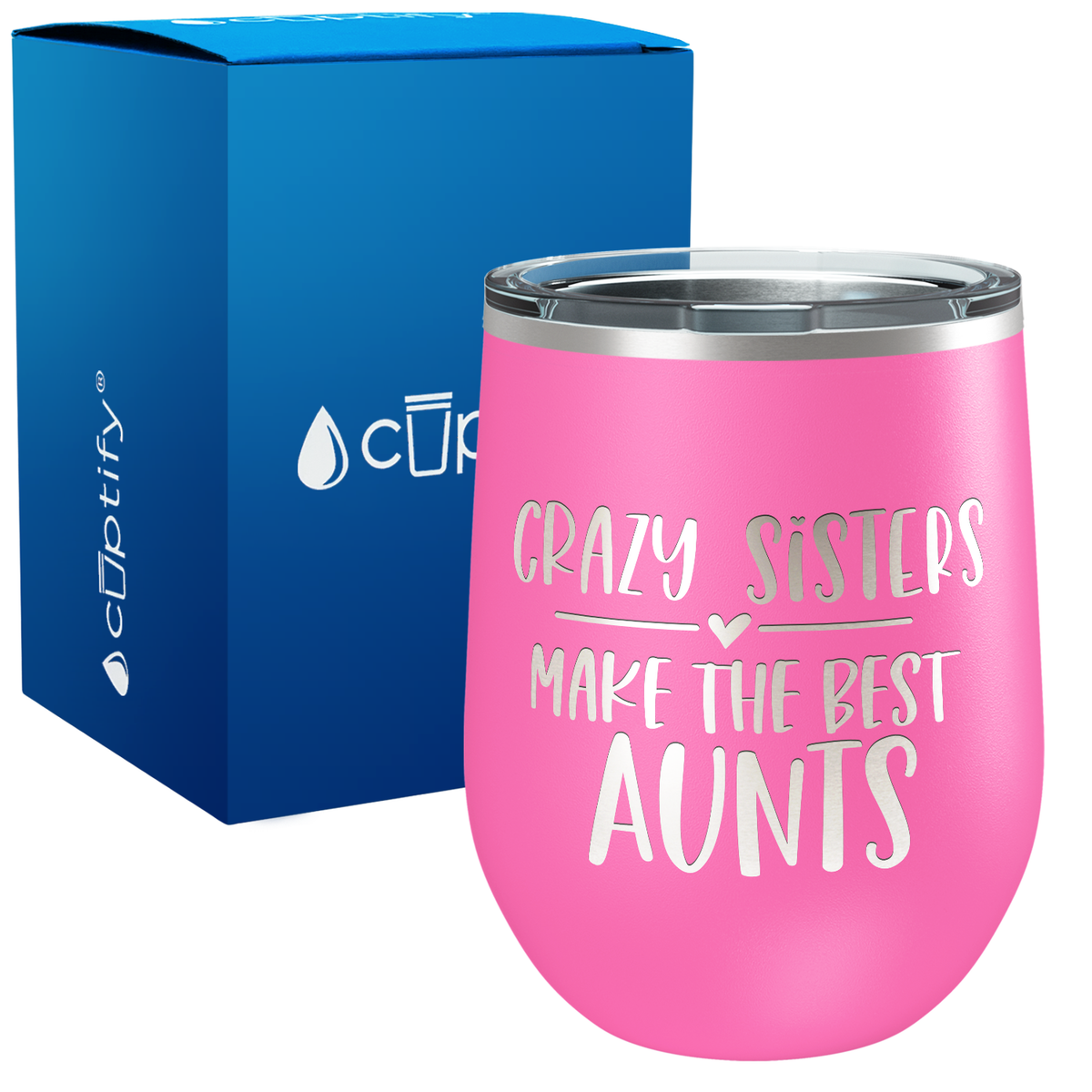 Crazy Sisters Make the Best Aunts 12oz Aunt Wine Tumbler
