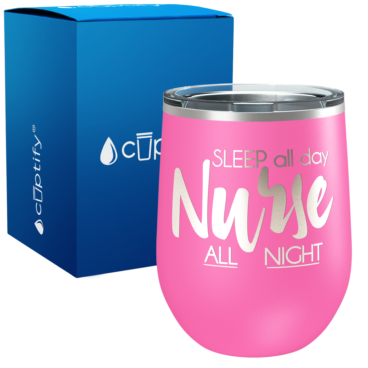 Sleep all Day Nurse All Night 12oz Nurse Wine Tumbler