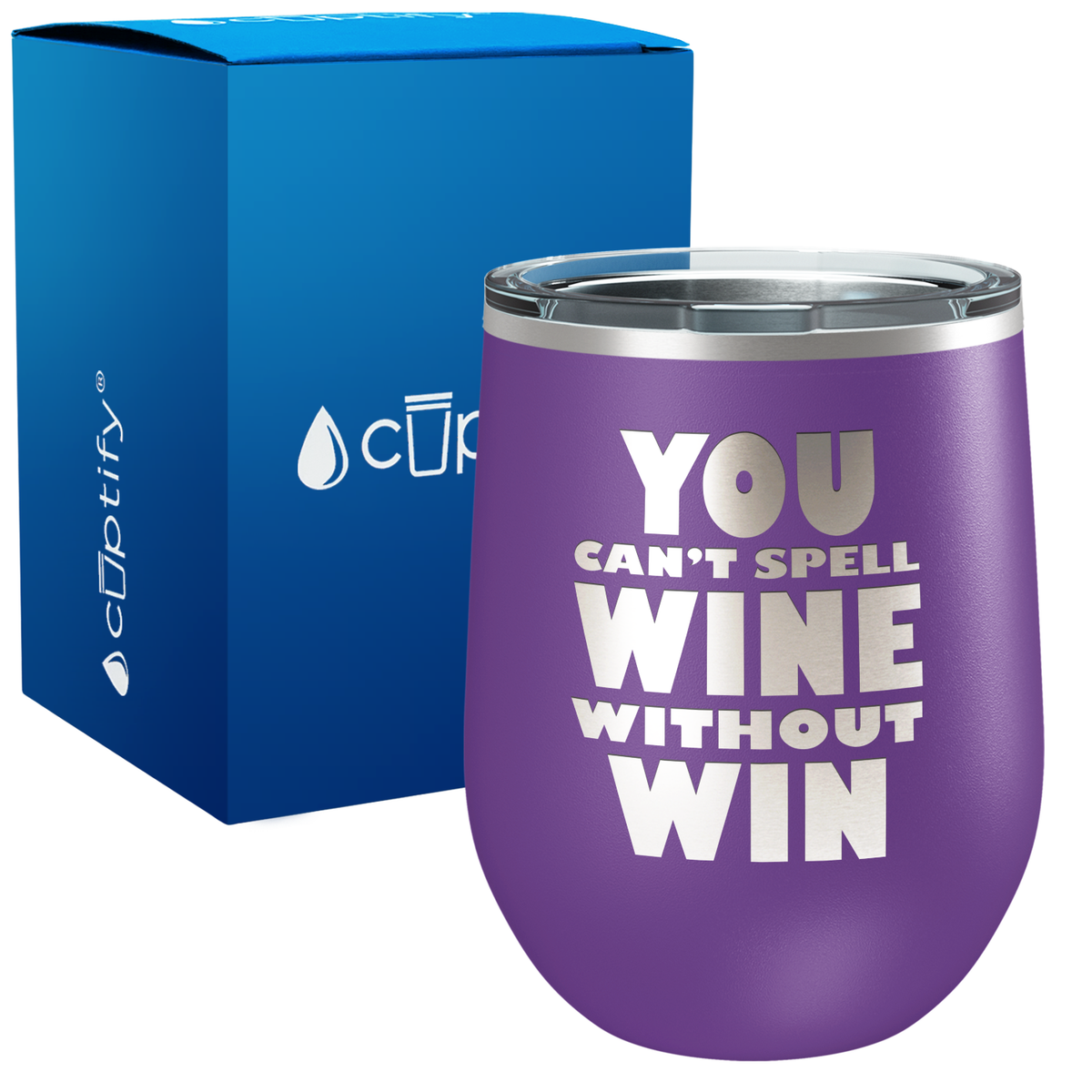 You cant Spell Wine without Win 12oz Funny Wine Tumbler