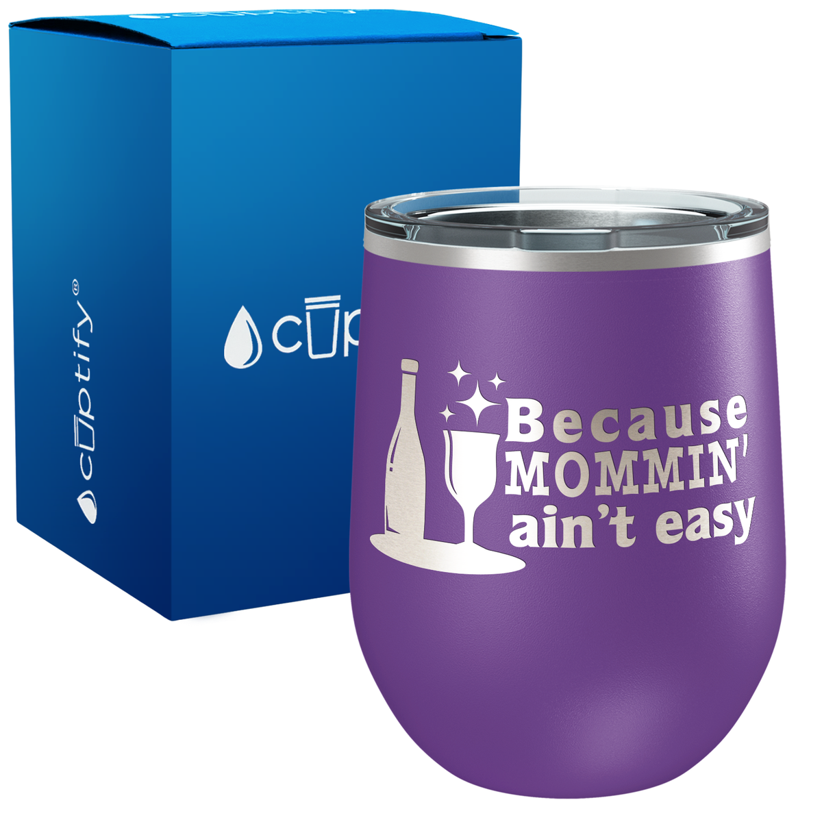 Because Mommin Aint Easy 12oz Stemless Wine Tumbler