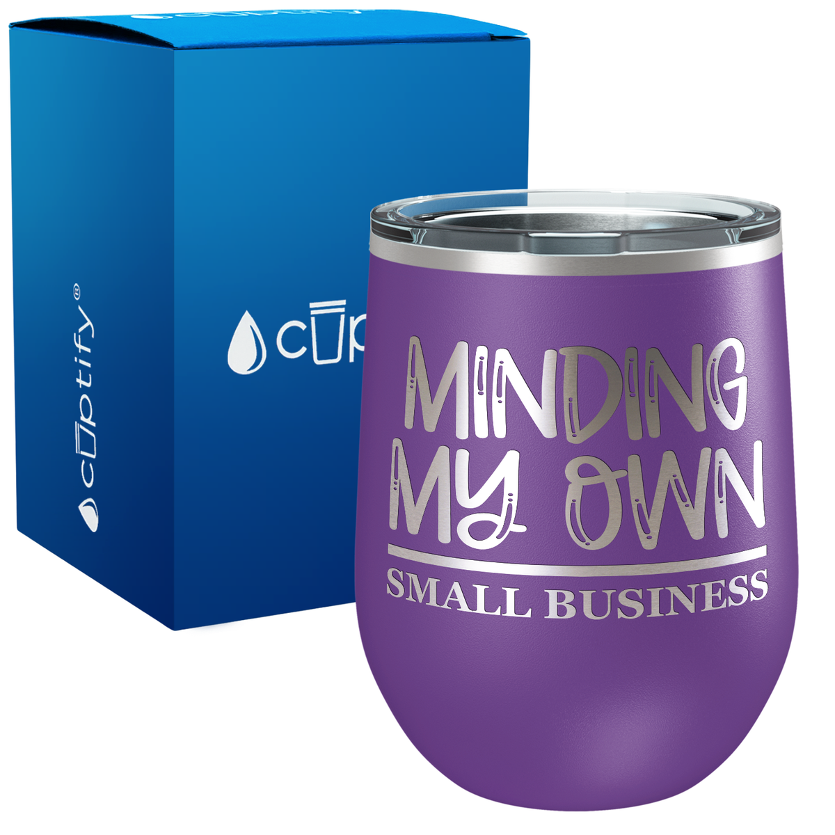 Minding my Own Small Business 12oz Boss Wine Tumbler