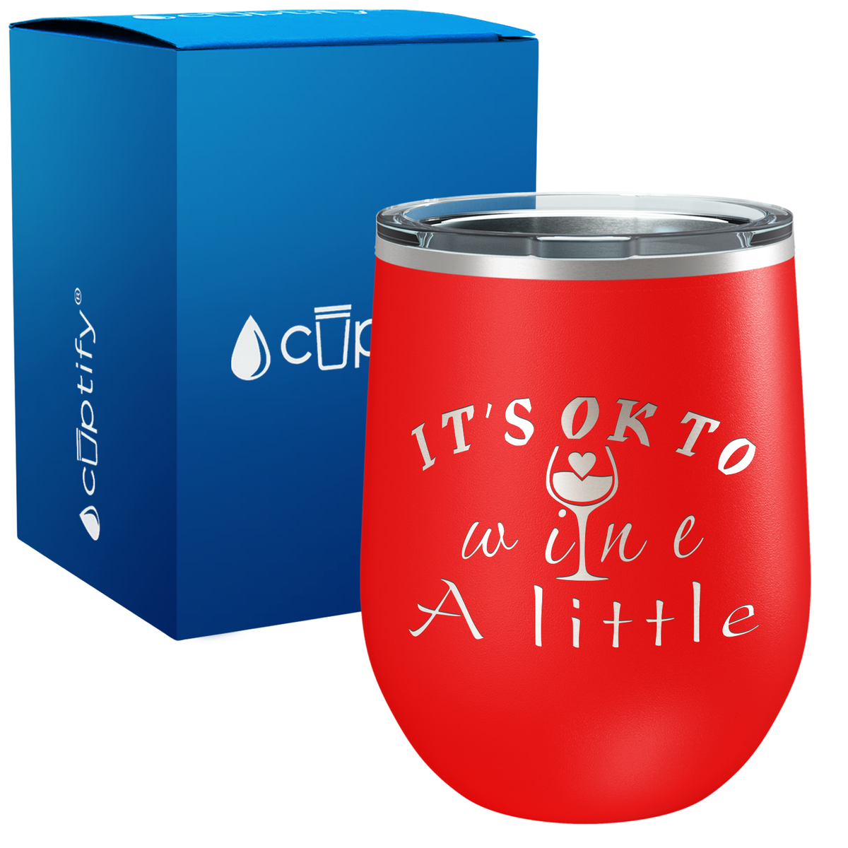 Its Okay To Wine a Little 12oz Funny Wine Tumbler