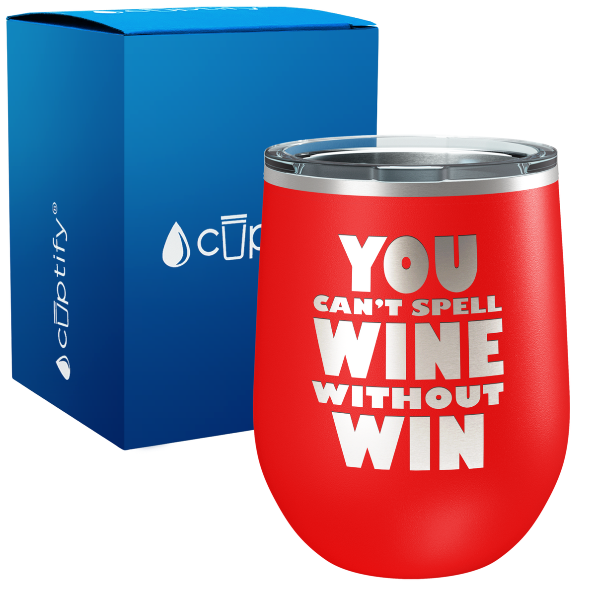 You cant Spell Wine without Win 12oz Funny Wine Tumbler