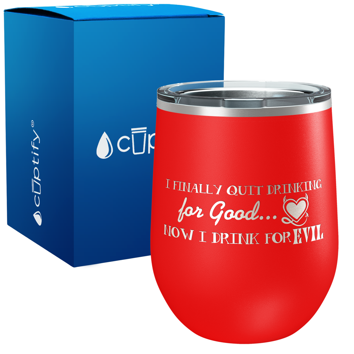 I Finally Quit Drinking for Good 12oz Funny Wine Tumbler