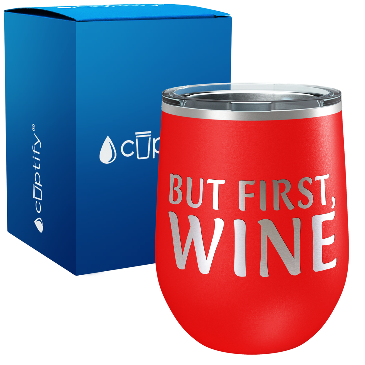 But First, Wine 12oz Funny Wine Tumbler