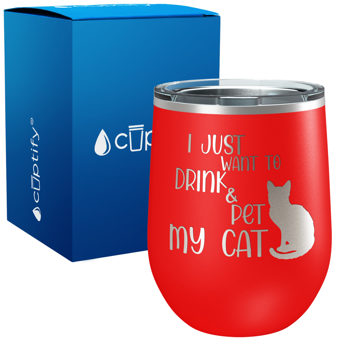 Just Drink and Pet My Cat 12oz Cat Wine Tumbler