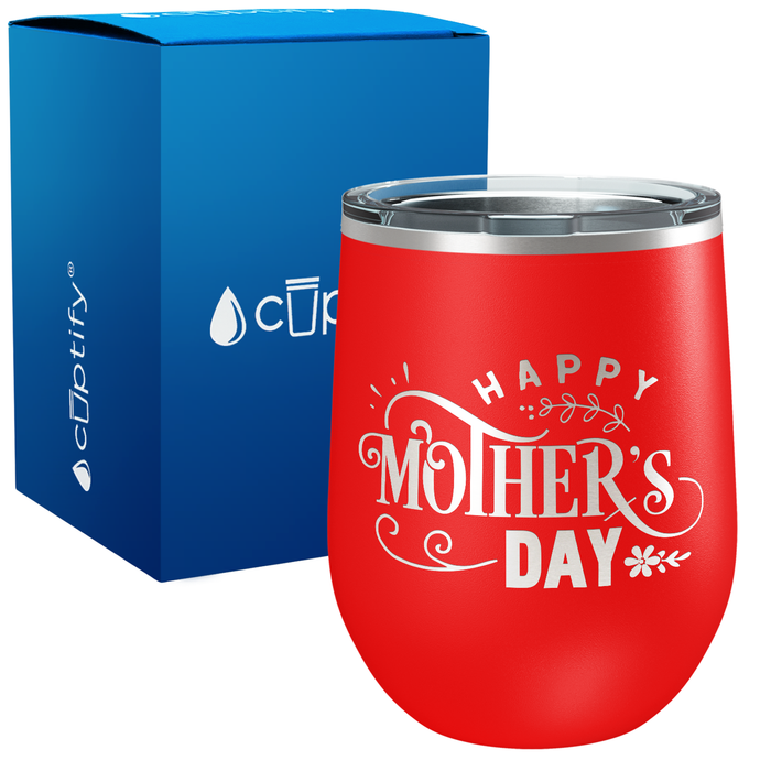 Happy Mother's Day 12oz Mom Wine Tumbler
