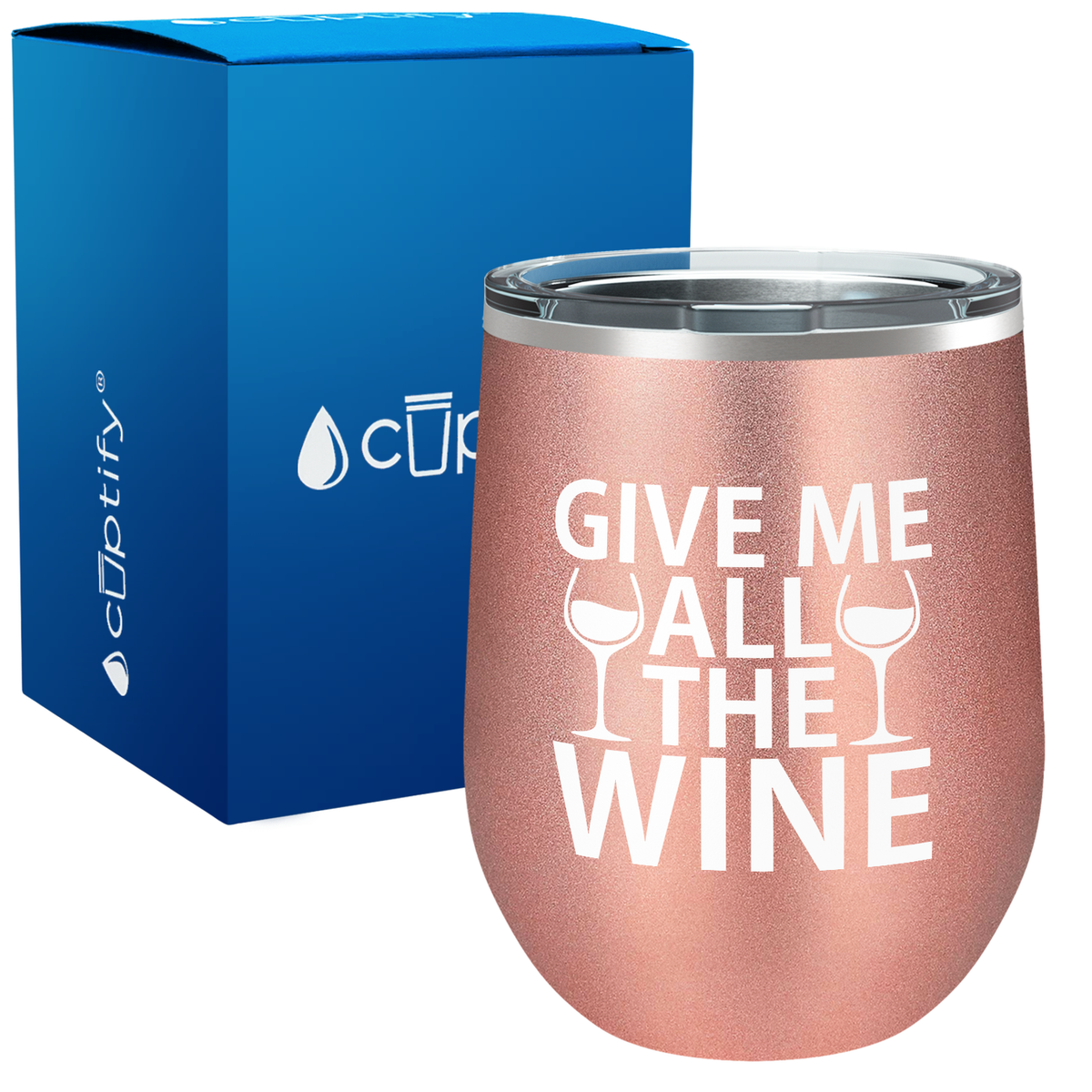 Give me All the Wine 12oz Funny Wine Tumbler