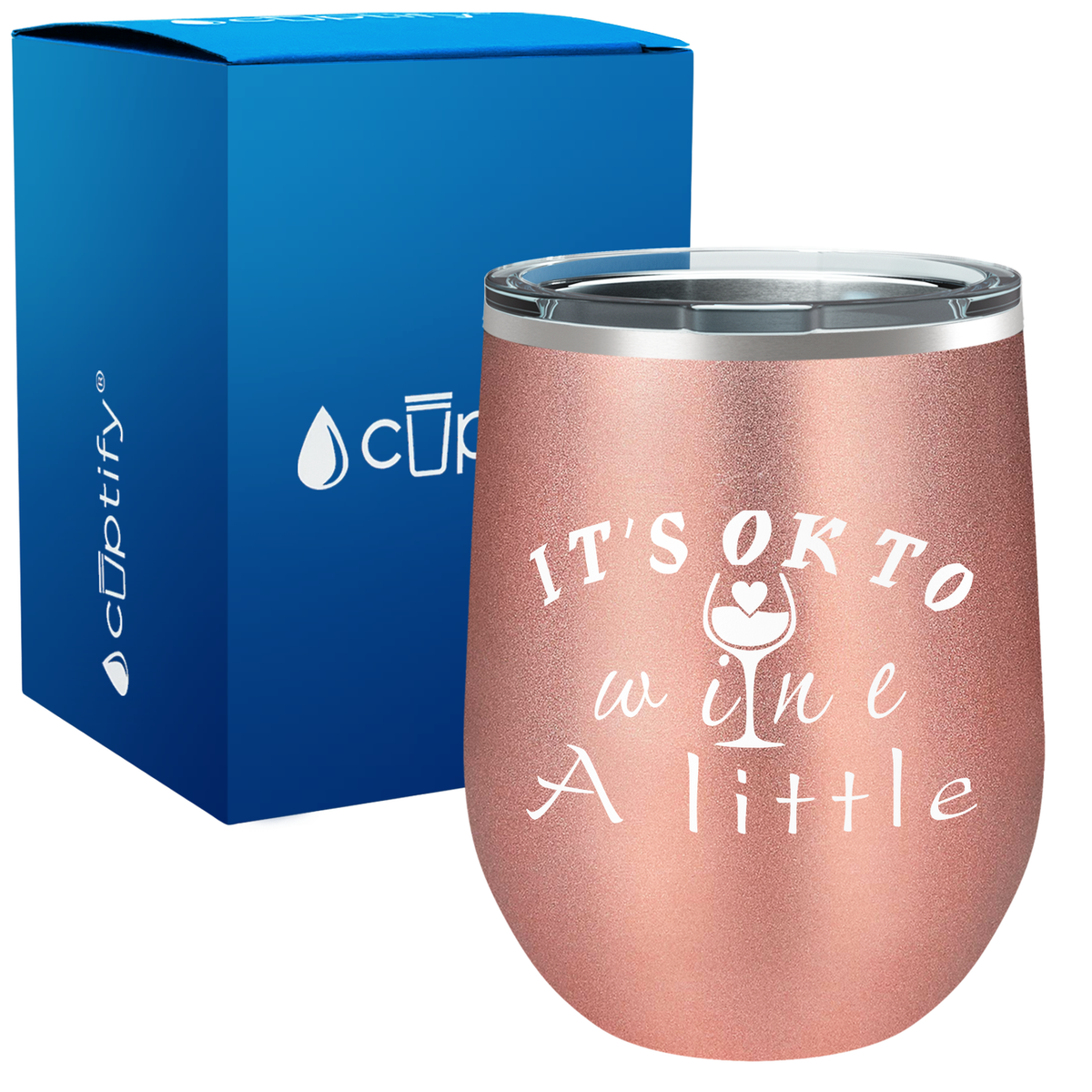 Its Okay To Wine a Little 12oz Funny Wine Tumbler