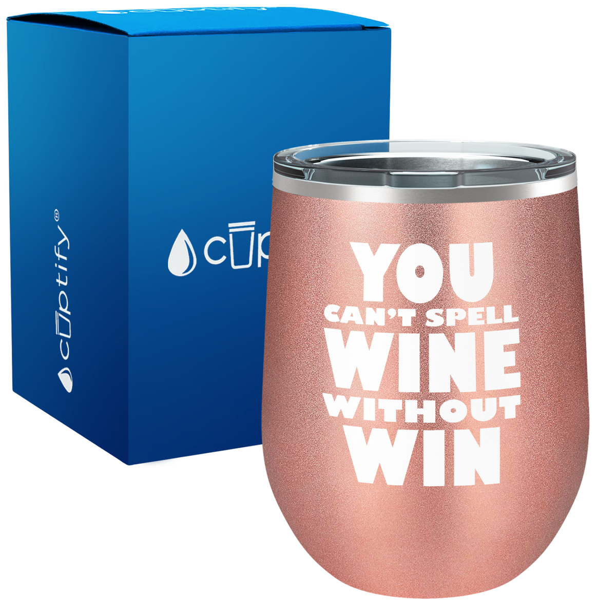 You cant Spell Wine without Win 12oz Funny Wine Tumbler