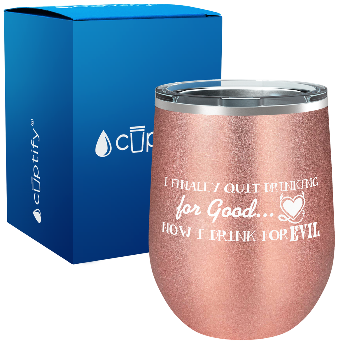 I Finally Quit Drinking for Good 12oz Funny Wine Tumbler