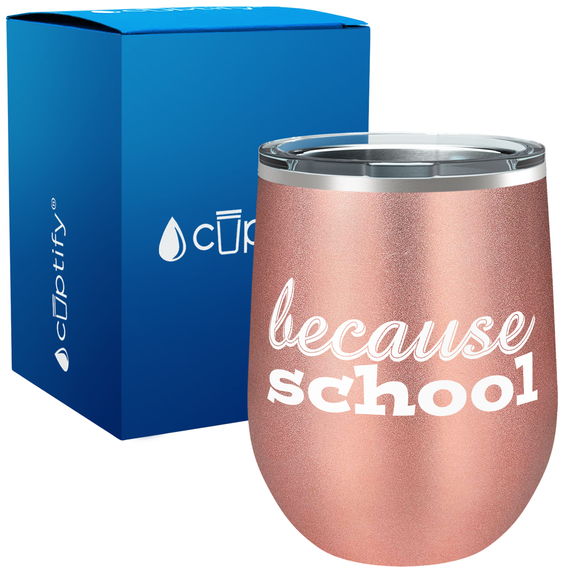 Because School 12oz Teacher Wine Tumbler