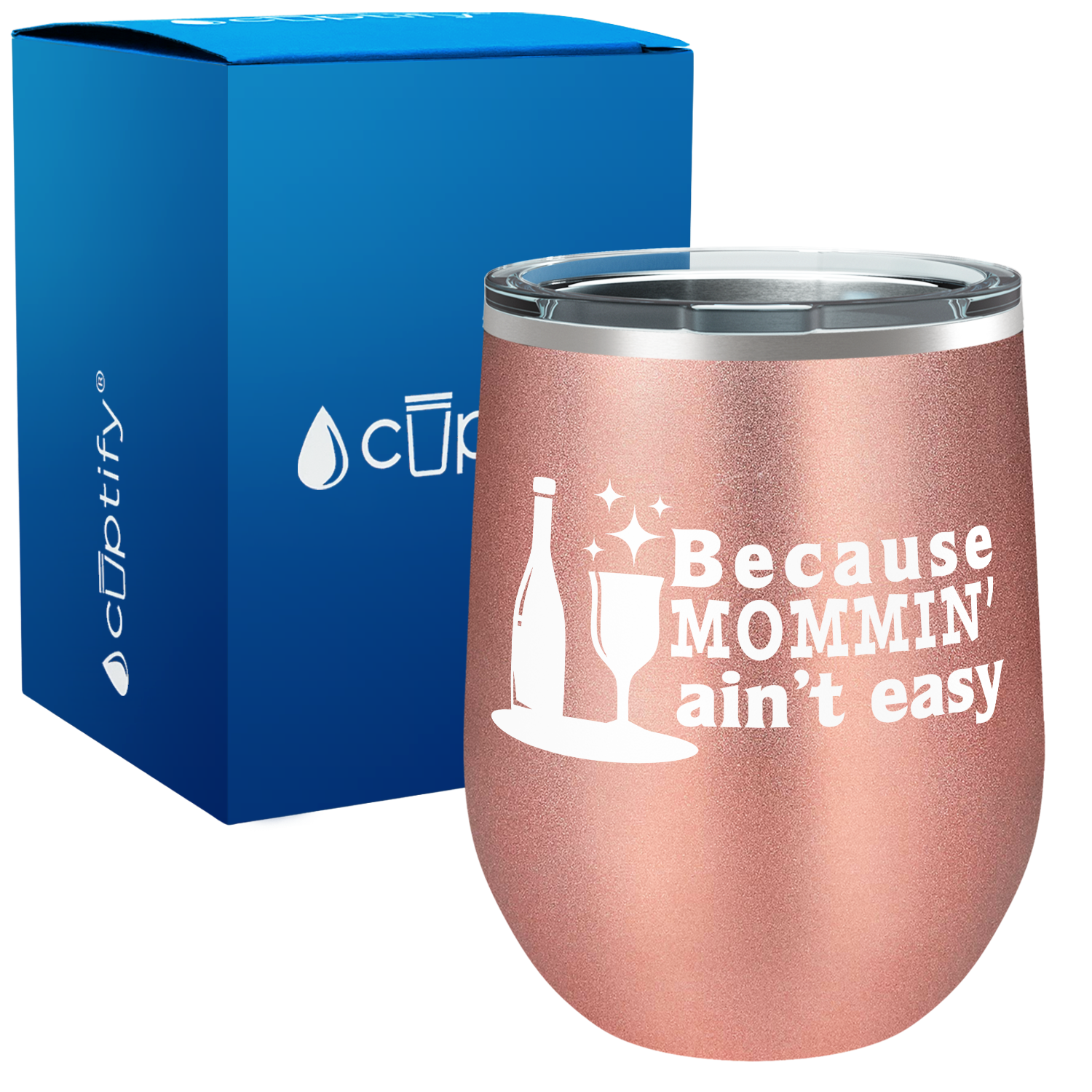 Because Mommin Aint Easy 12oz Stemless Wine Tumbler