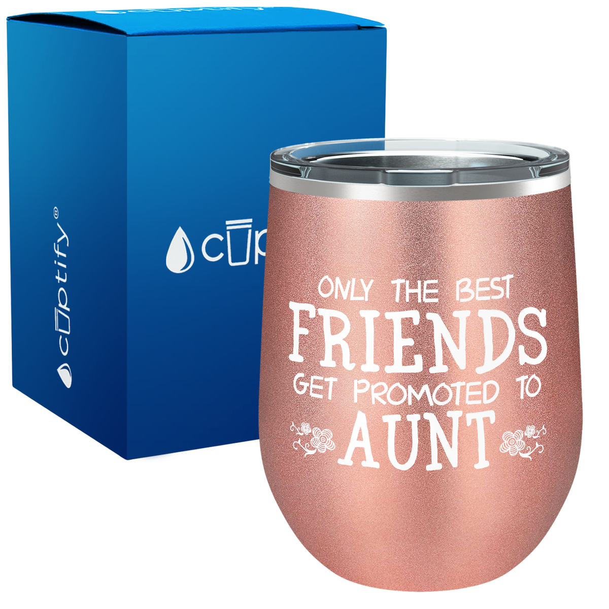 Only the Best Friends Get Promoted to Aunt 12oz Aunt Wine Tumbler