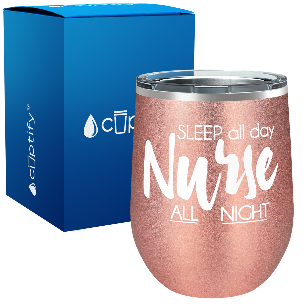 Sleep all Day Nurse All Night 12oz Nurse Wine Tumbler