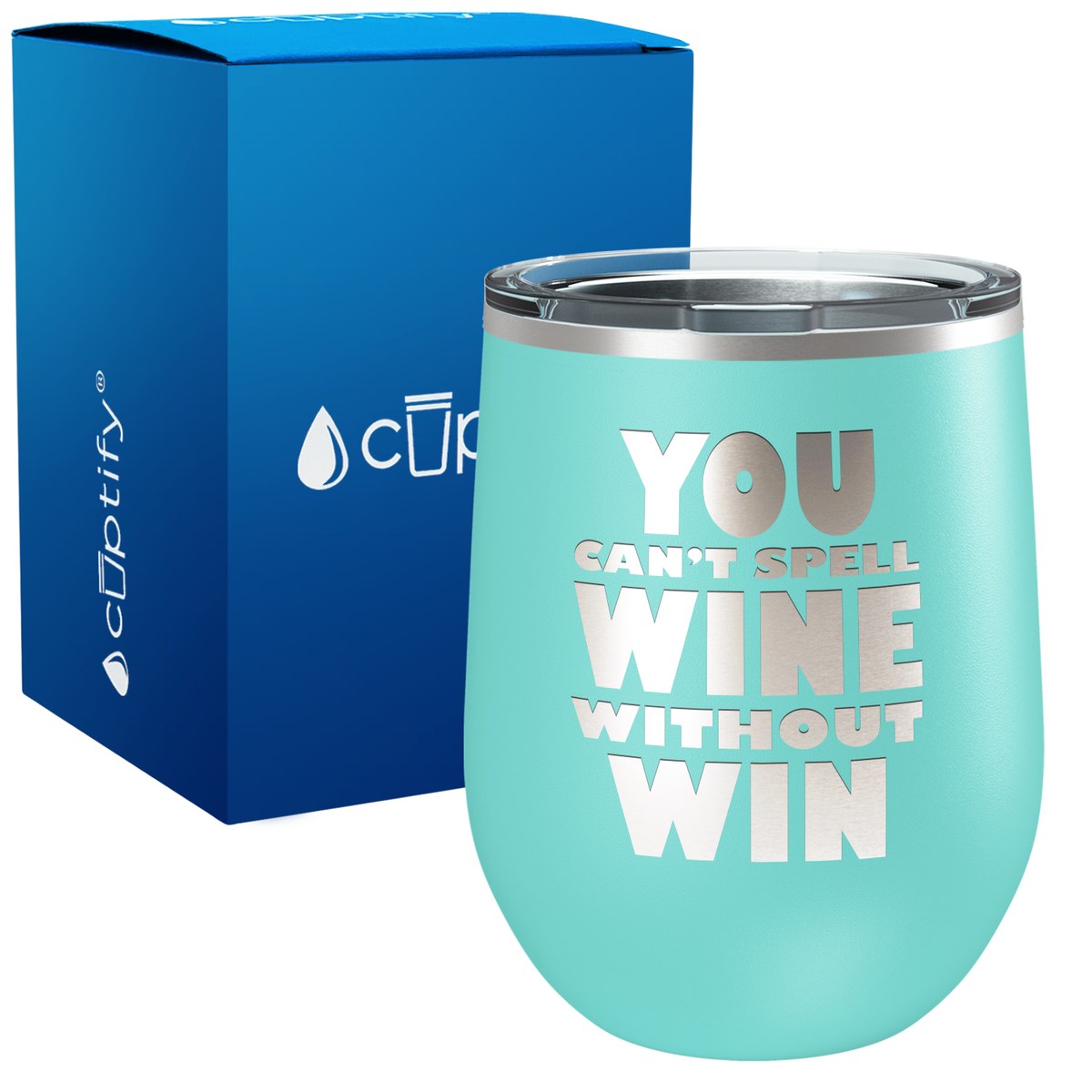 You cant Spell Wine without Win 12oz Funny Wine Tumbler