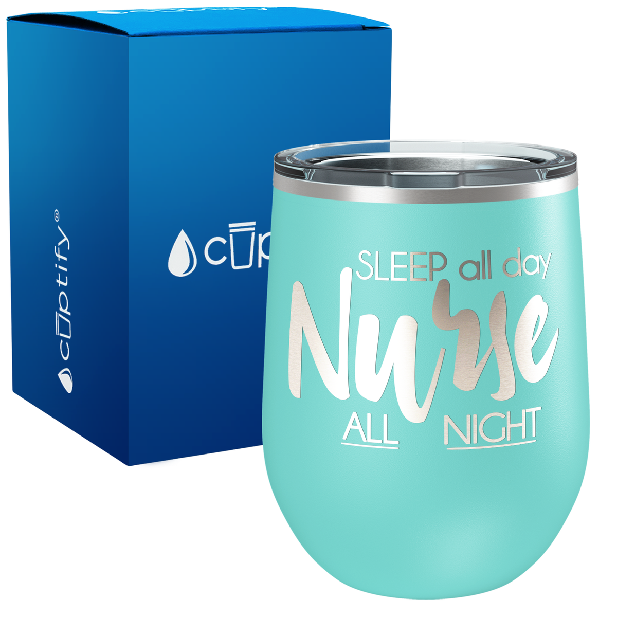 Sleep all Day Nurse All Night 12oz Nurse Wine Tumbler