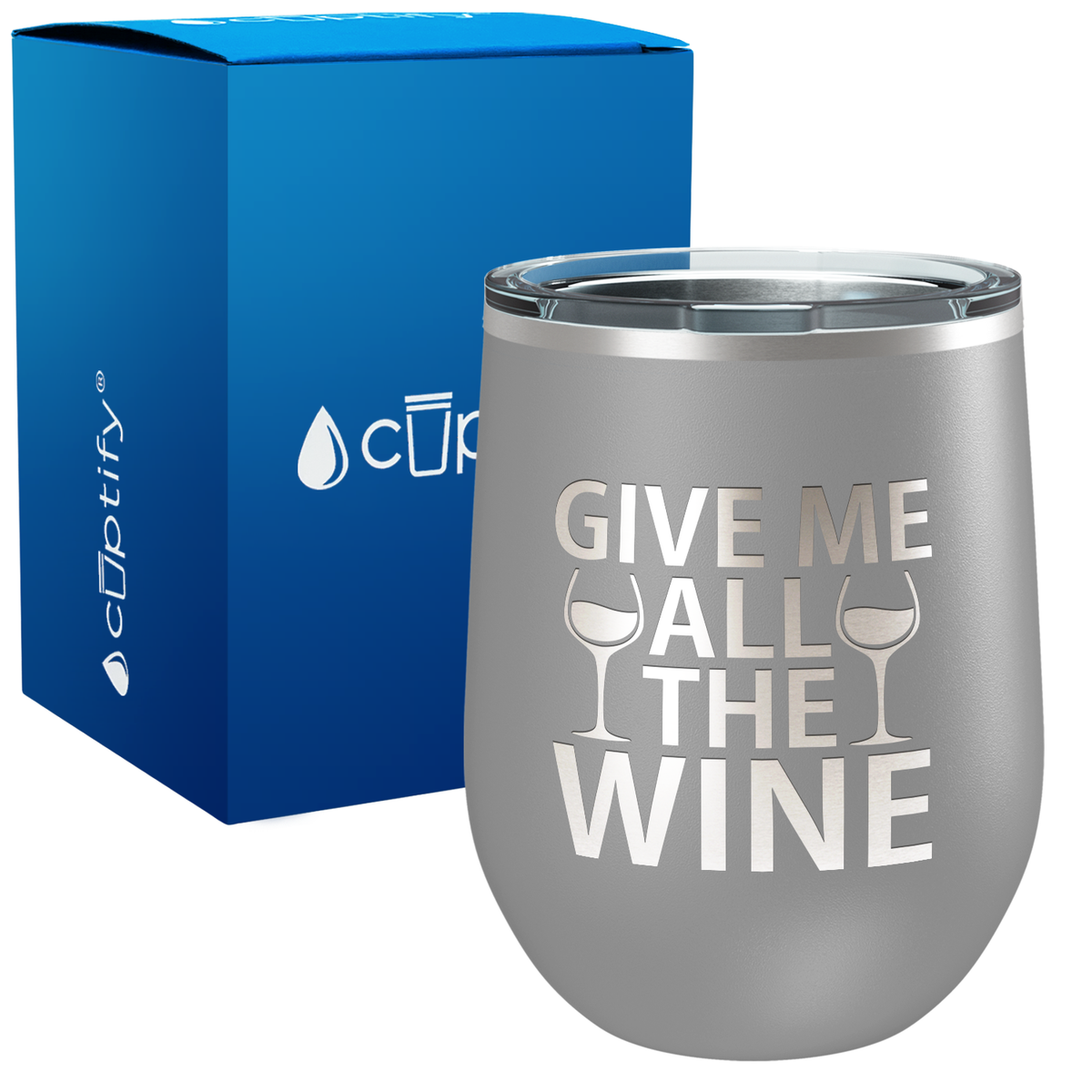 Give me All the Wine 12oz Funny Wine Tumbler