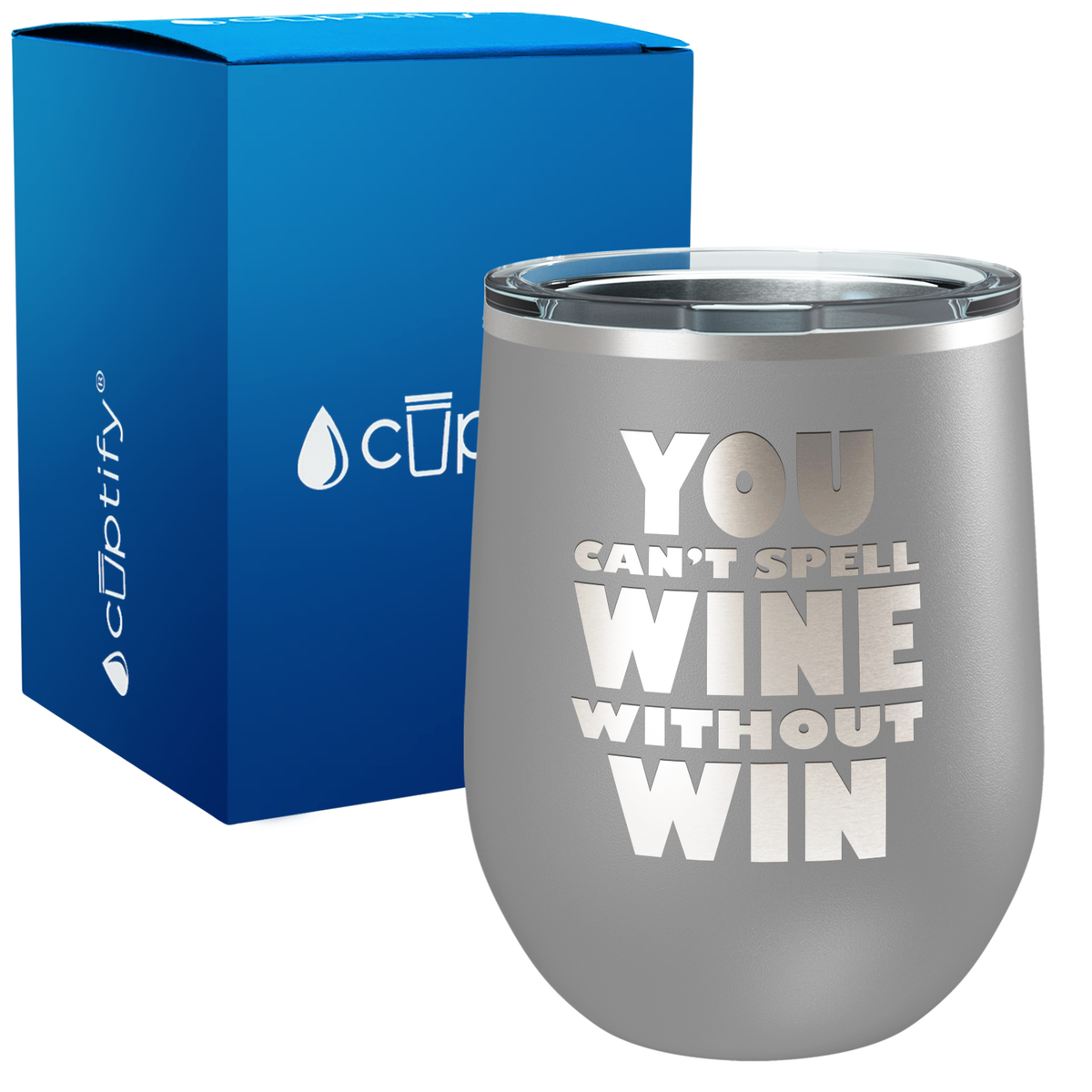 You cant Spell Wine without Win 12oz Funny Wine Tumbler