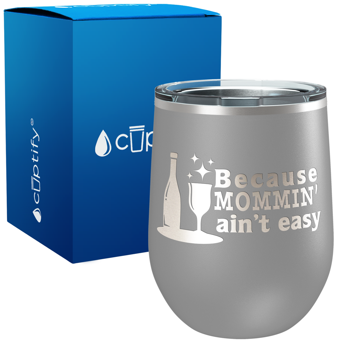 Because Mommin Aint Easy 12oz Stemless Wine Tumbler