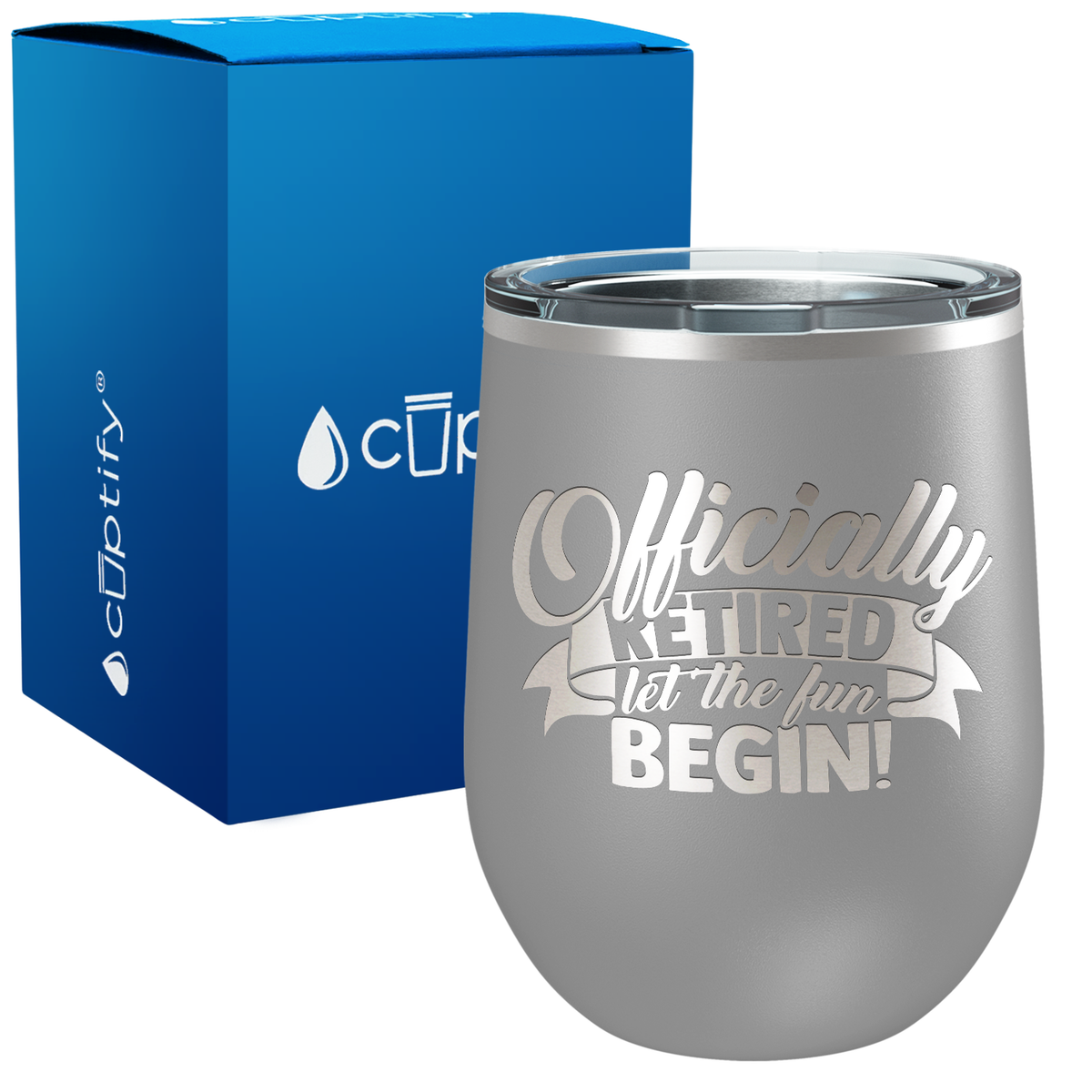 Officially Retired let the fun Begin 12oz Retirement Wine Tumbler