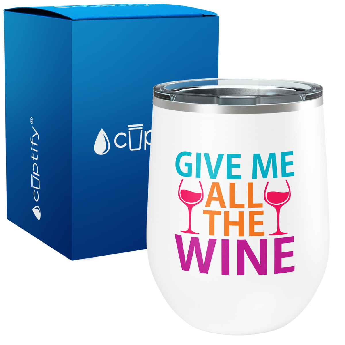 Give me All the Wine 12oz Funny Wine Tumbler