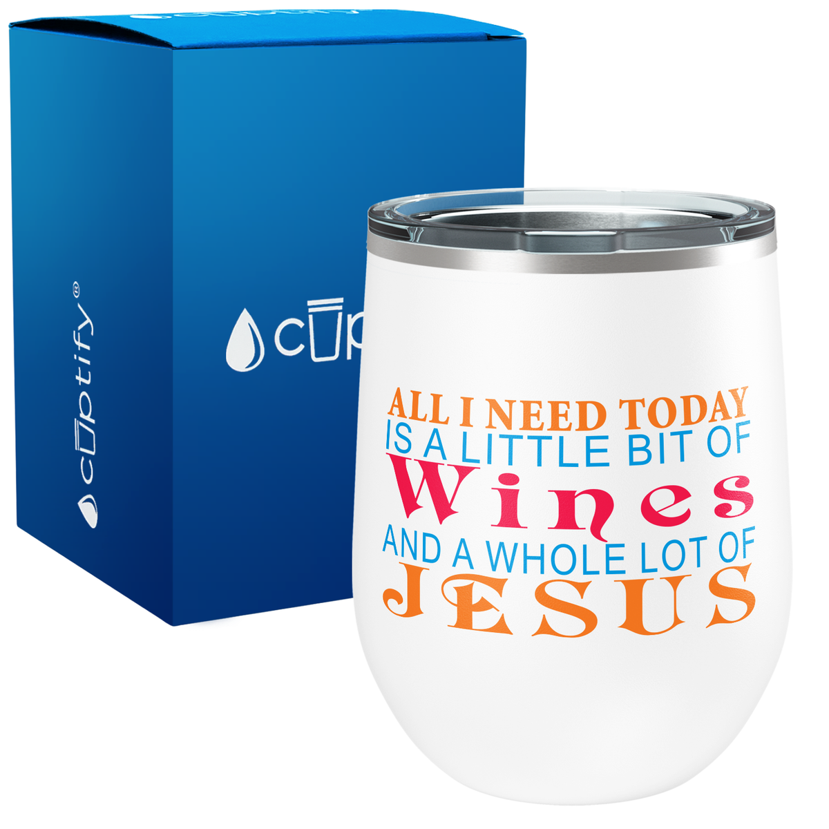 All I Need Today is a Little Bit of Wines 12oz Funny Wine Tumbler