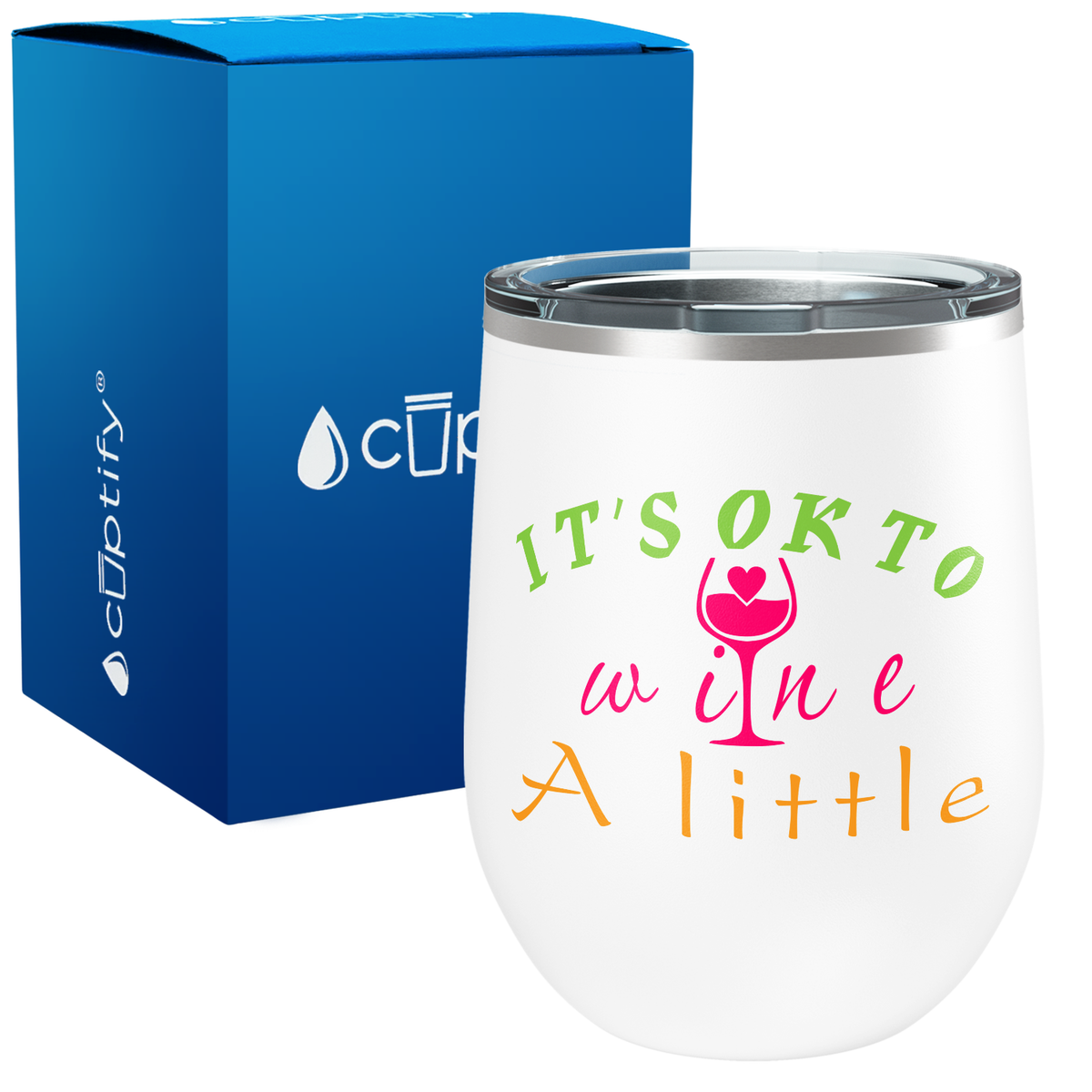 Its Okay To Wine a Little 12oz Funny Wine Tumbler