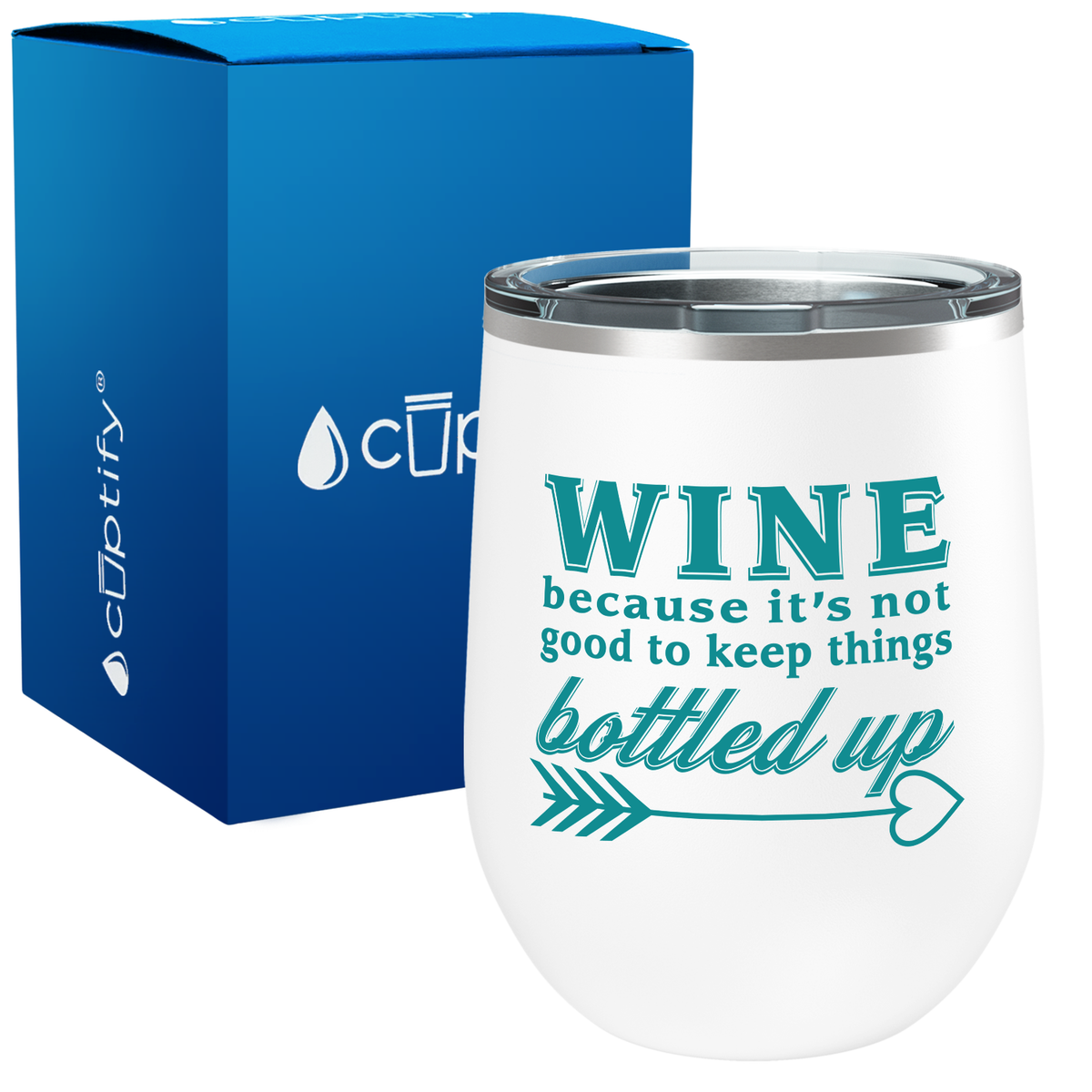 Wine Because its Not good to Keep Things 12oz Funny Wine Tumbler