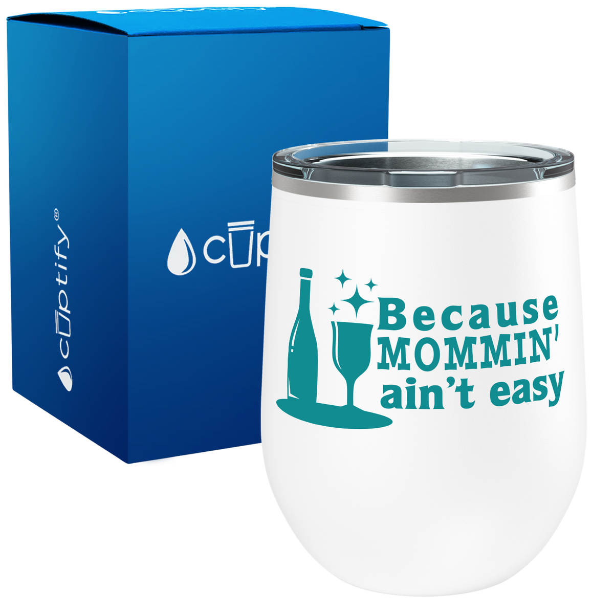 Because Mommin Aint Easy 12oz Stemless Wine Tumbler