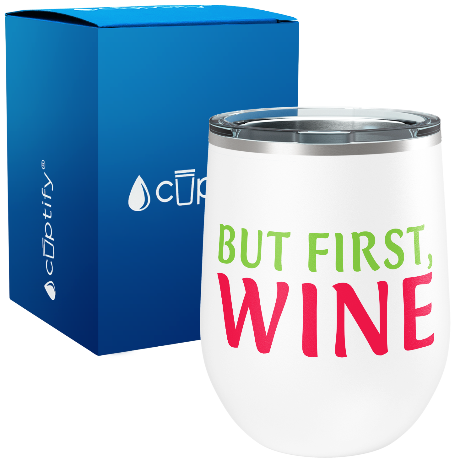 But First, Wine 12oz Funny Wine Tumbler