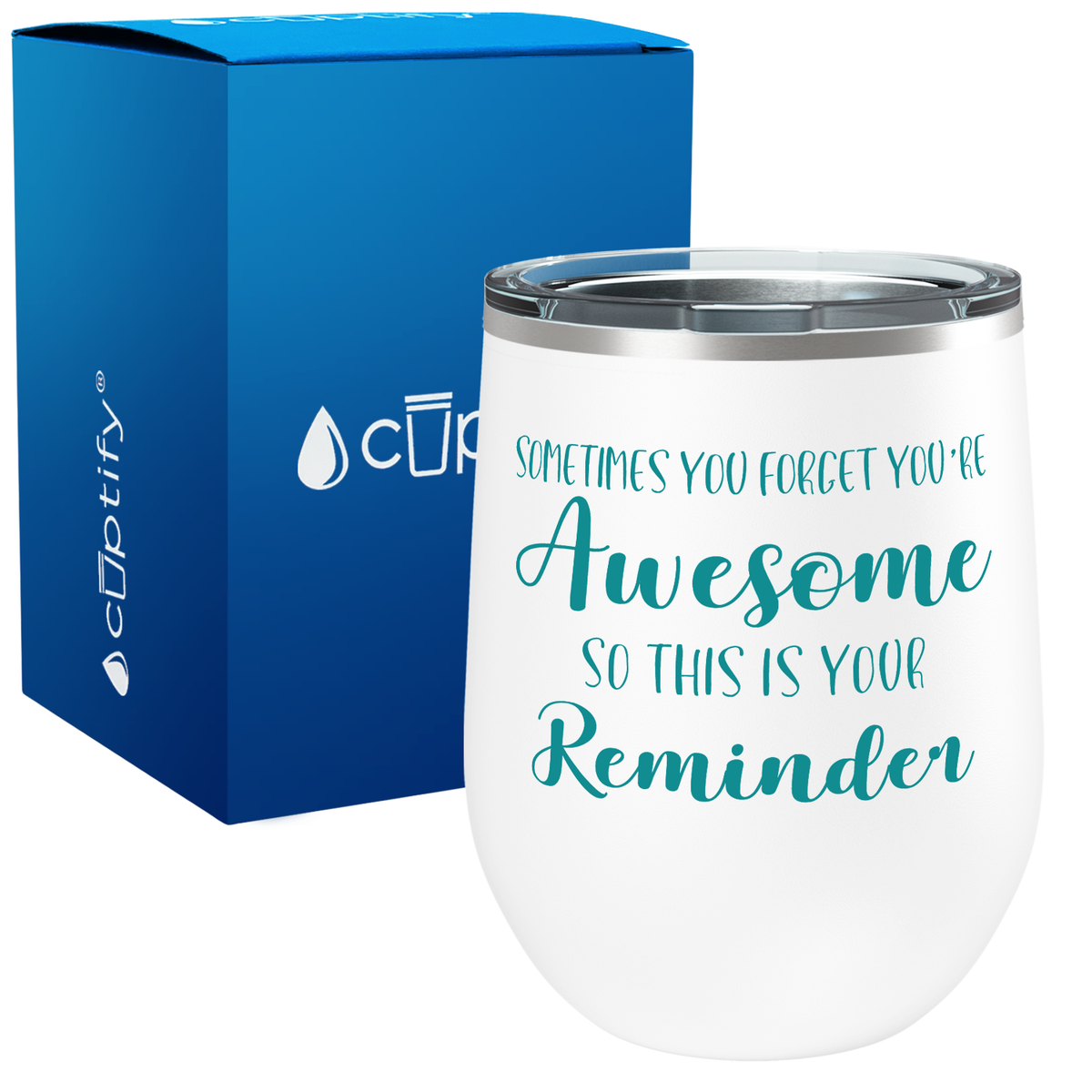 Sometimes You Forget You're Awesome 12oz Best Friend Wine Tumbler