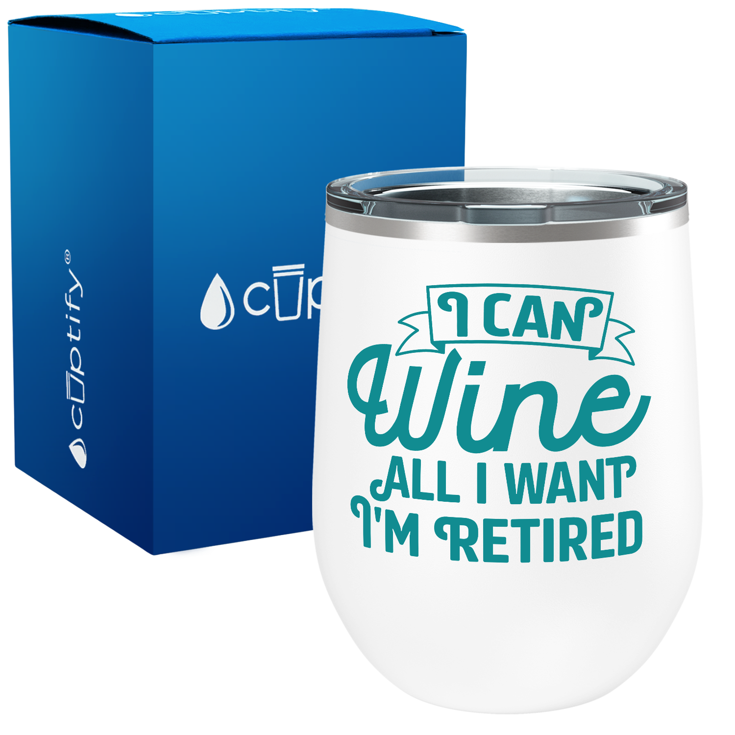 Can Wine all I Want Im Retired 12oz Retirement Wine Tumbler