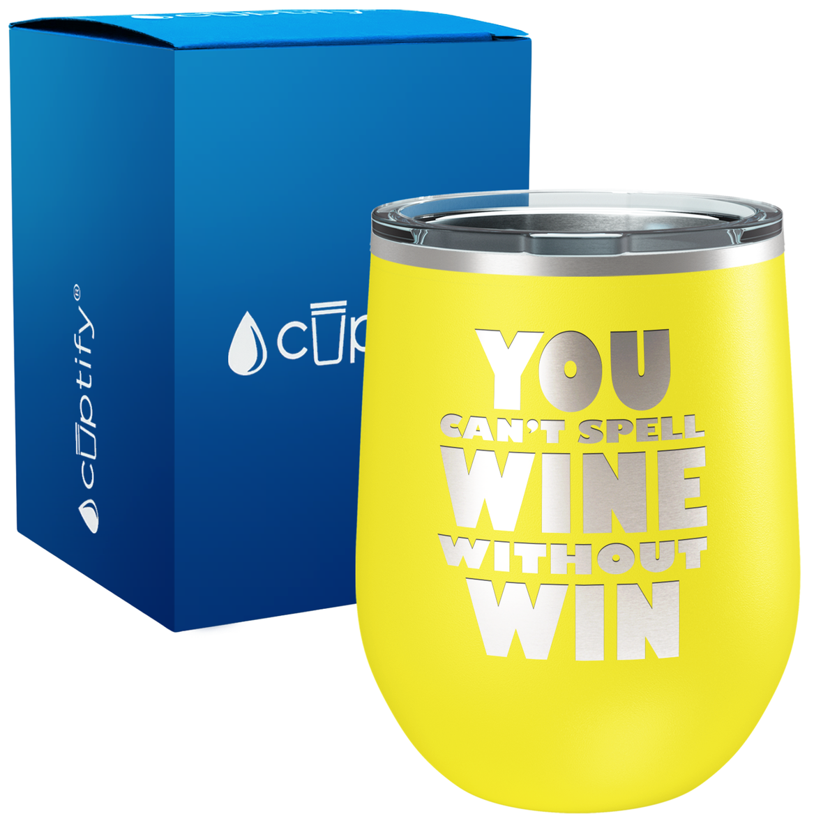You cant Spell Wine without Win 12oz Funny Wine Tumbler