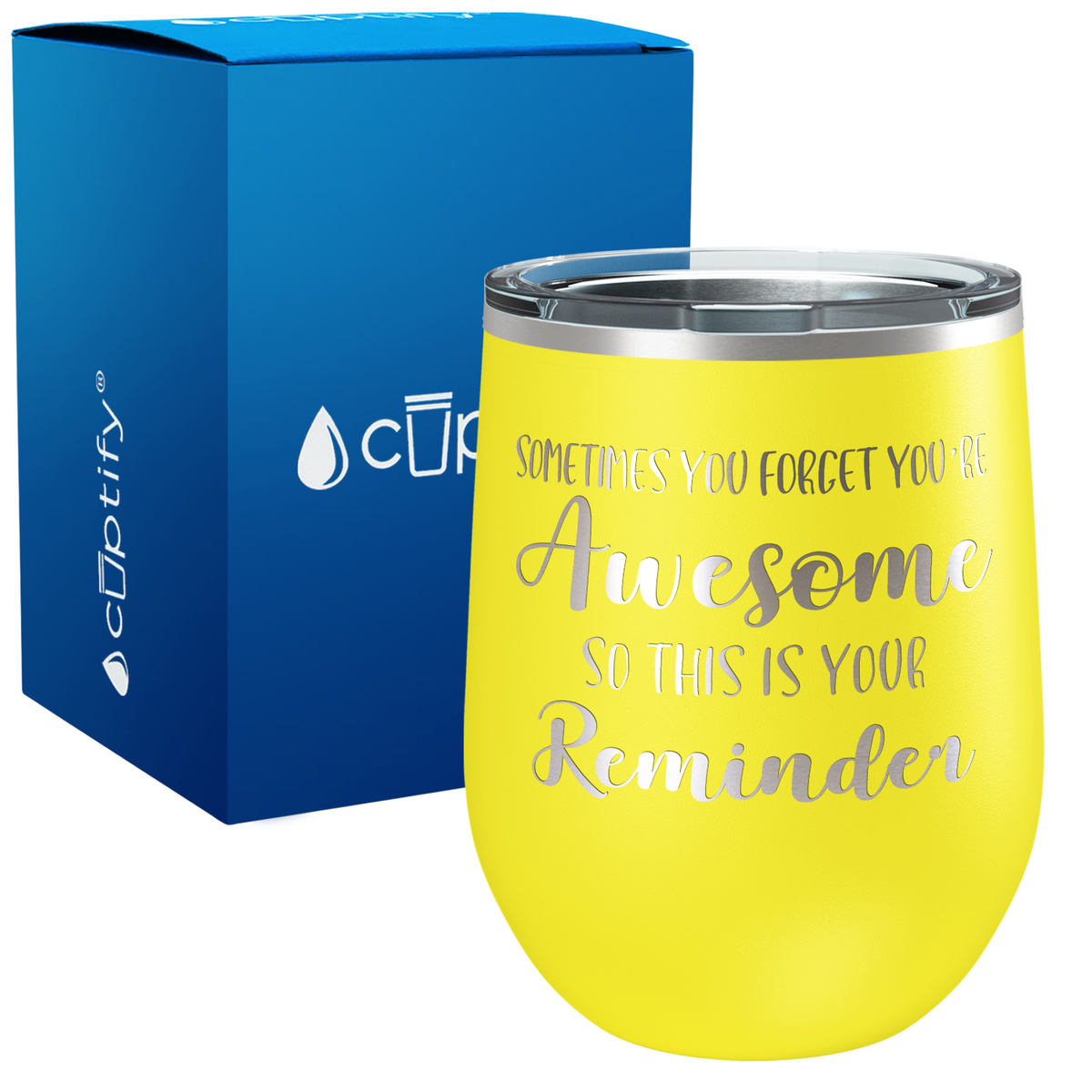 Sometimes You Forget You're Awesome 12oz Best Friend Wine Tumbler