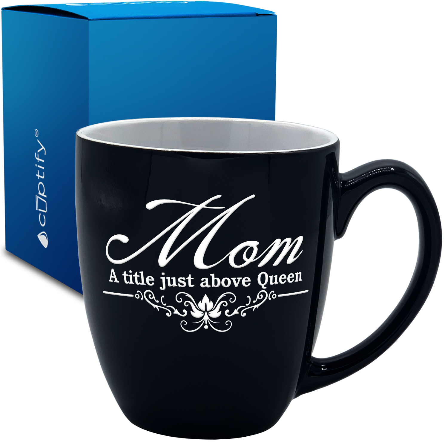 Mom a Title just Above Queen 16oz Personalized Bistro Coffee Mug