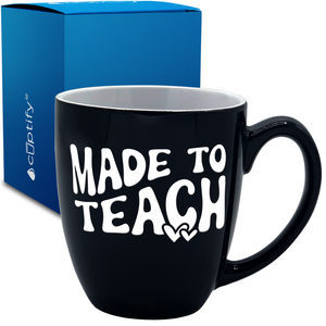 Made to Teach 16oz Personalized Bistro Coffee Mug