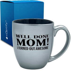 Well Done Mom 16oz Personalized Bistro Coffee Mug