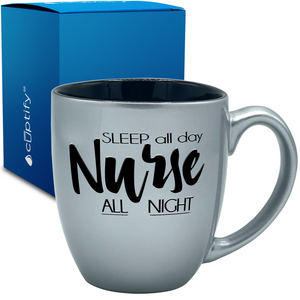 Sleep all Day Nurse all Night 16oz Personalized Bistro Coffee Mug