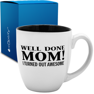 Well Done Mom 16oz Personalized Bistro Coffee Mug