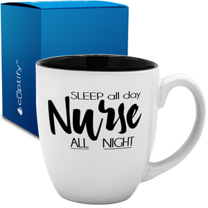 Sleep all Day Nurse all Night 16oz Personalized Bistro Coffee Mug